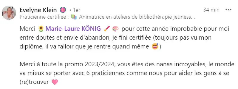 Capture d'écran du témoignage LinkedIn d'Evelyne Klein, stagiaire certifiée remerciant Marie-Laure König pour sa formation en ligne d'art-thérapie et coaching C.A.T®.