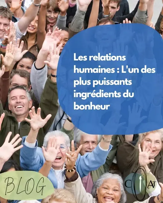 Les relations humaines : un ingrédients du bonheur